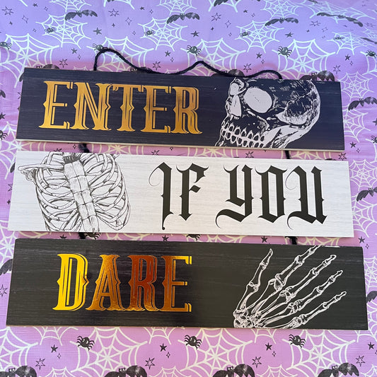 Enter If You Dare" triple-slat hanging sign Great for your door